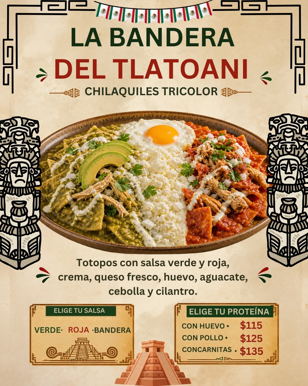 La Bandera del Tlatoani, chilaquiles tricolor